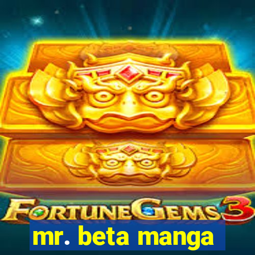 mr. beta manga